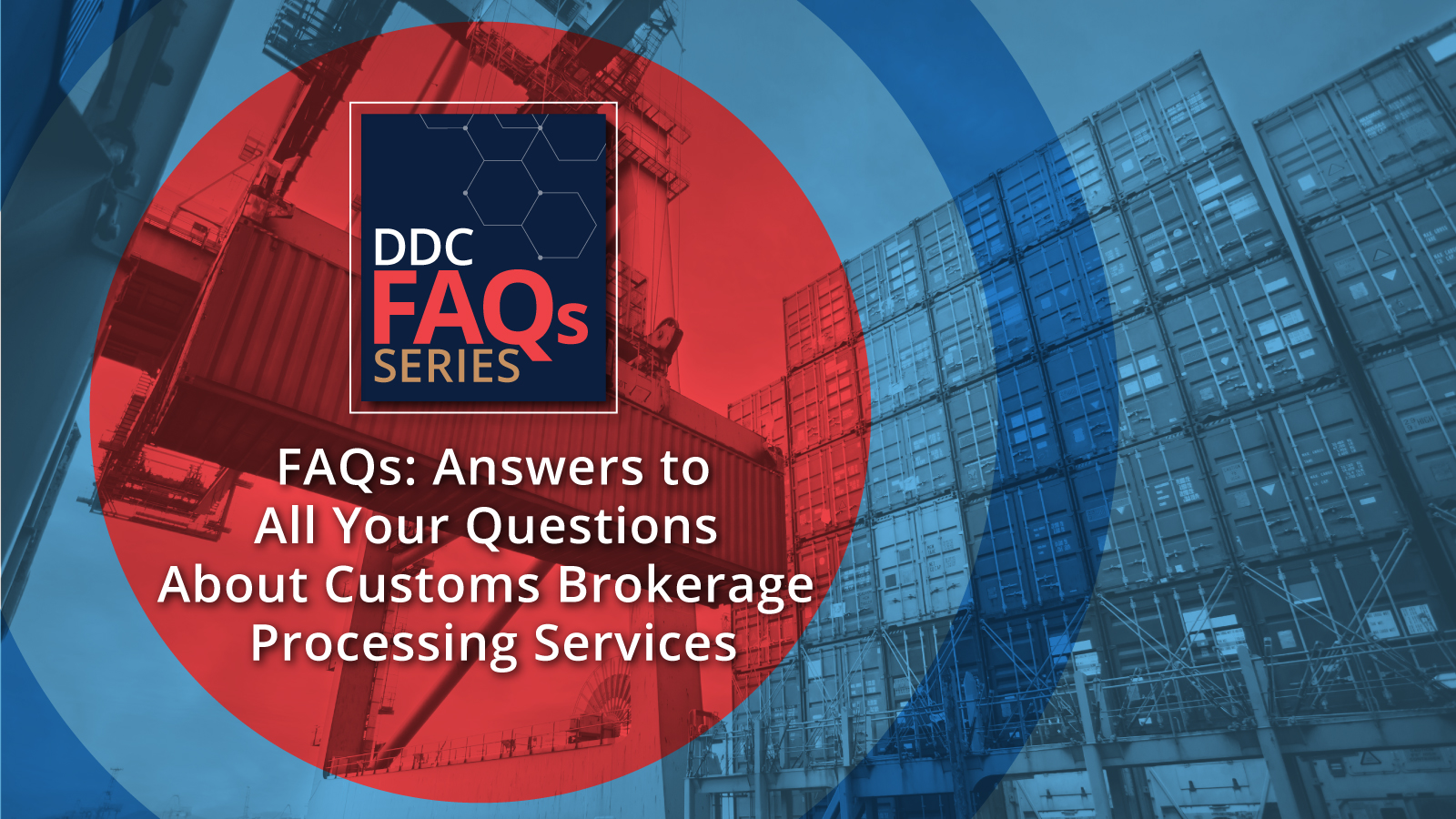 FAQs: Answers to All Your Questions About Customs Brokerage Processing Services
