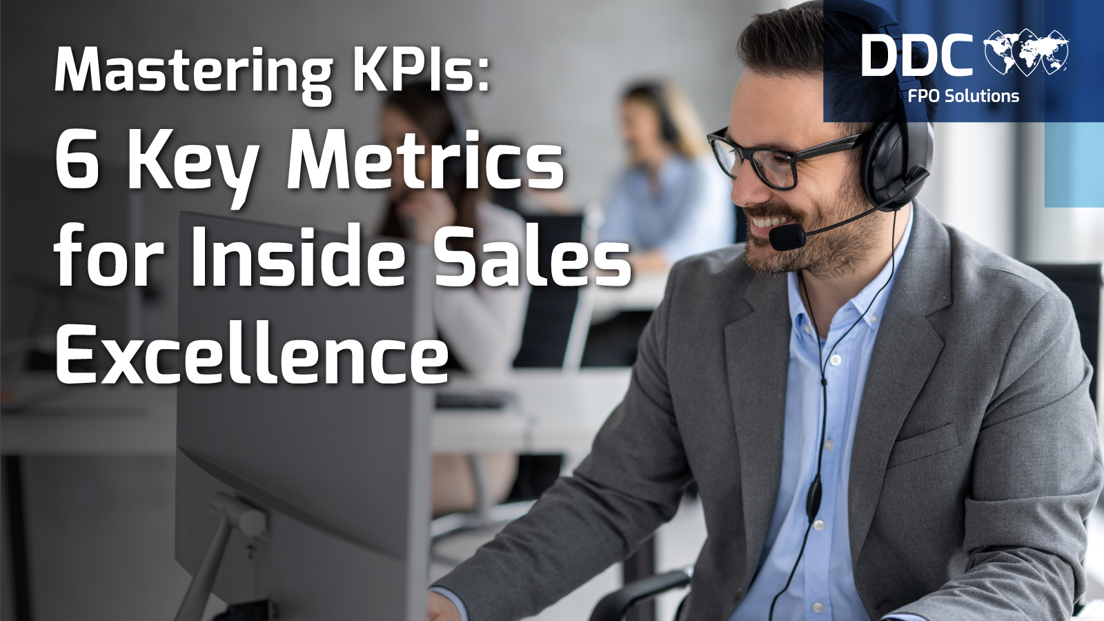 Mastering KPIs: 6 Key Metrics for Inside Sales Excellence