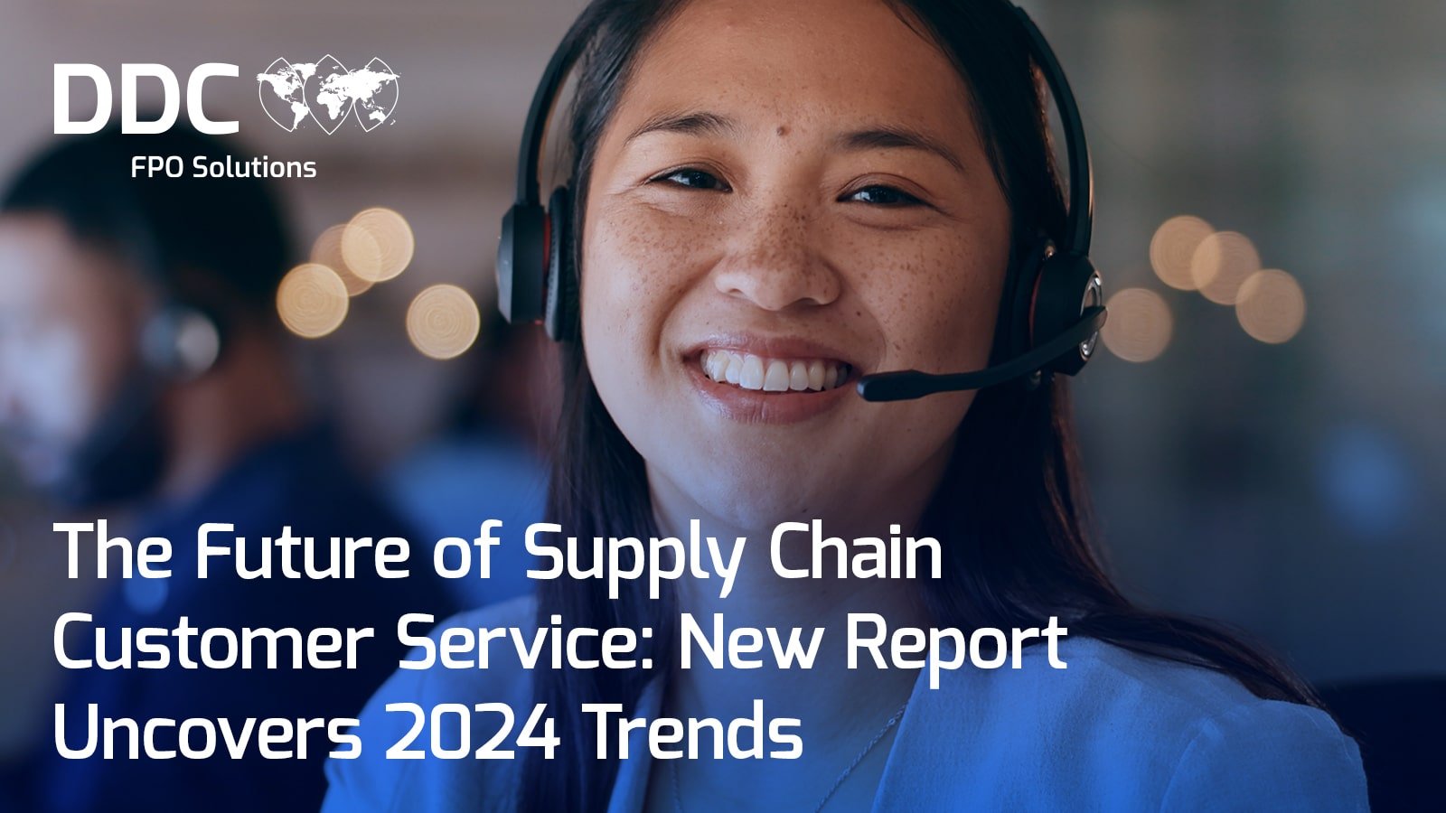 The Future of Supply Chain Customer Service: New Report Uncovers 2024 Trends